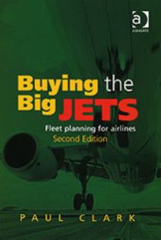 Paperback Buying the Big Jets: Fleet Planning for Airlines Book