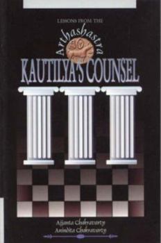 Paperback Lessons from the Arthsastra: Kautilyas Counsel Book