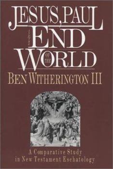 Paperback Jesus, Paul and the End of the World Book
