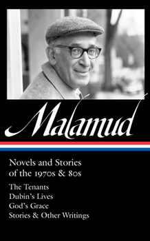 Hardcover Bernard Malamud: Novels and Stories of the 1970s & 80s (Loa #367): The Tenants / Dubin's Lives / God's Grace / Stories & Other Writings Book
