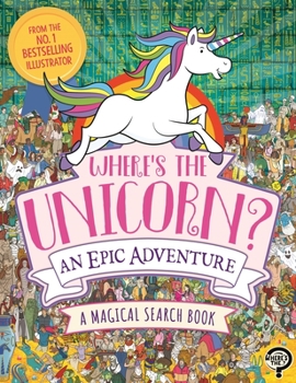 Paperback Where's the Unicorn? an Epic Adventure Book