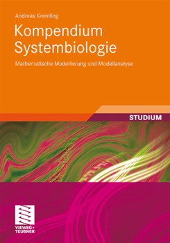 Paperback Kompendium Systembiologie: Mathematische Modellierung Und Modellanalyse [German] Book