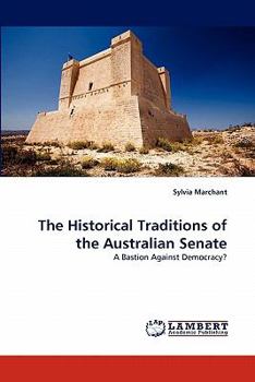 Paperback The Historical Traditions of the Australian Senate Book