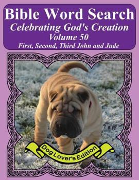 Paperback Bible Word Search Celebrating God's Creation Volume 50: First, Second, Third John and Jude Extra Large Print Book