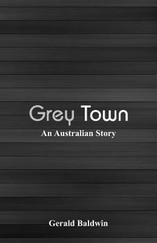 Paperback Grey Town: An Australian Story Book