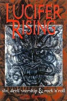 Paperback Lucifer Rising: A Book of Sin, Devil-Worship, and Rock'n'roll Book