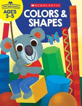 Paperback Little Skill Seekers: Colors & Shapes Workbook Book