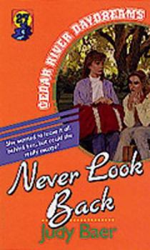 Never Look Back (Cedar River Daydreams #27) - Book #27 of the Cedar River Daydreams
