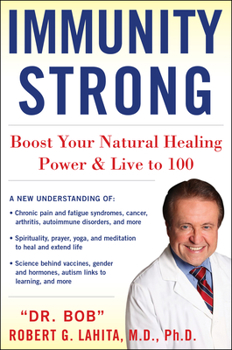 Hardcover Immunity Strong: Boost Your Natural Healing Power and Live to 100 Book