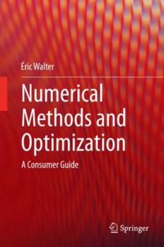 Hardcover Numerical Methods and Optimization : A Consumer Guide Book