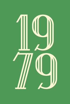 1979: Notebook & Journal | Personalized Birthday Gift For Men & Women Born in 1979 | Lined Birth Year Diary | Better Than A Card!