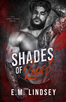 Shades of Lust - Book #1 of the Carnal Tower