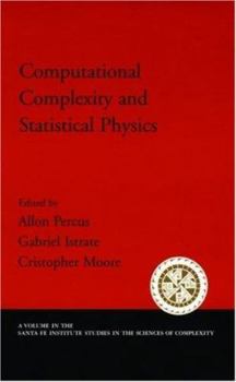 Hardcover Computational Complexity and Statistical Physics Book