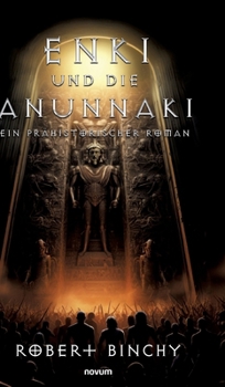 Hardcover Enki und die Anunnaki: Ein prähistorischer Roman [German] Book