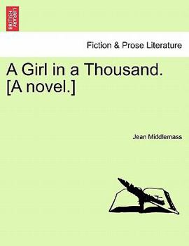 Paperback A Girl in a Thousand. [A Novel.] Book