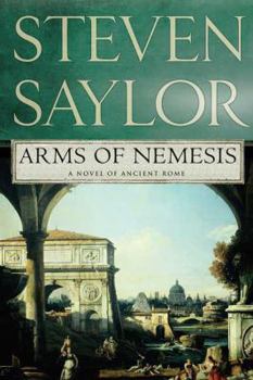 Arms of Nemesis - Book #7 of the Gordianus the Finder - Chronological 
