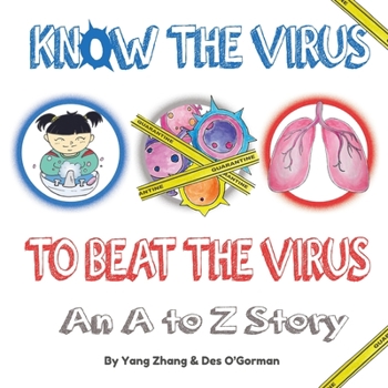 Paperback Know the Virus to Beat the Virus: An A to Z Story Book