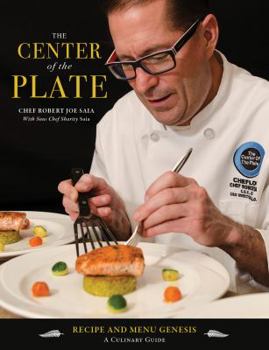 Paperback The Center of the Plate: Recipe and Menu Genesis: A Culinary Guide Book