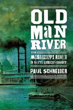Hardcover Old Man River: The Mississippi River in North American History Book