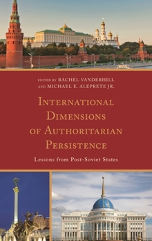 Paperback International Dimensions of Authoritarian Persistence: Lessons from Post-Soviet States Book