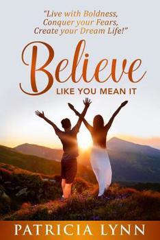 Paperback Believe: Like You Mean It Book