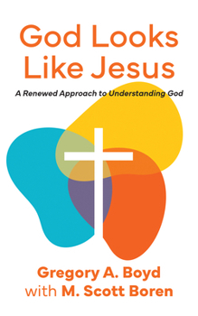 Paperback God Looks Like Jesus: A Renewed Approach to Understanding God Book