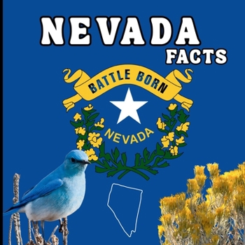 Nevada Facts: A Fun Guide to Nevada’s Geography, History, Wildlife, and State Symbols for Kids Ages 6–12 (50 States Fact Books)