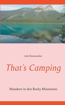 Paperback That`s Camping: Wandern in den Rocky Mountains [German] Book