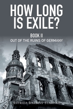 Paperback How Long Is Exile?: Book II: Out of the Ruins of Germany [Large Print] Book