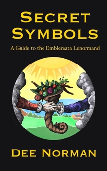 Paperback Secret Symbols: A Guide to the Emblemata Lenormand Book