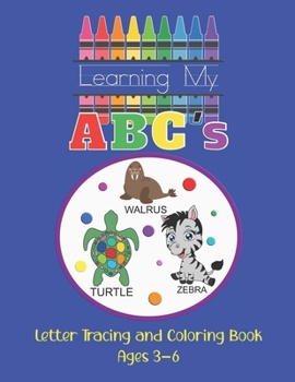 Paperback Learning My Abc's: Letter Tracing and Coloring Book