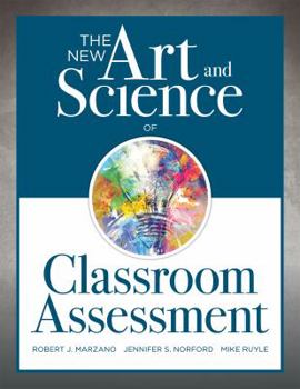 Paperback New Art and Science of Classroom Assessment: (Authentic Assessment Methods and Tools for the Classroom) Book