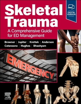 Skeletal Trauma: A Comprehensive Guide for ED Management