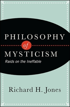 Paperback Philosophy of Mysticism: Raids on the Ineffable Book