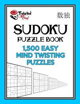 Paperback Sudoku Puzzle Book, 1,500 Easy Mind Twisting Puzzles: Jumbo Size Book One Level of Difficulty With No Wasted Puzzles Book