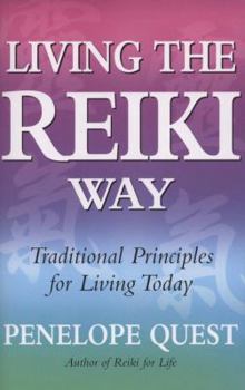 Paperback Living the Reiki Way: Traditional Principles for Living Today Book