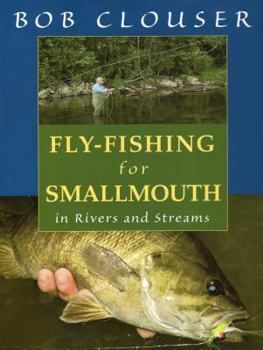 Hardcover Fly-Fishing for Smallmouth: In Rivers and Streams Book