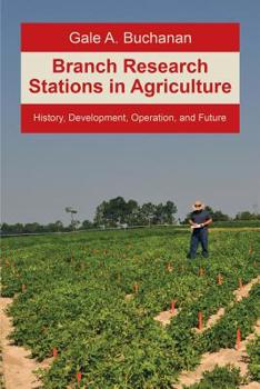 Paperback Branch Research Stations in Agriculture: History, Development, Operation, and Future Book