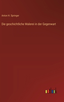 Hardcover Die geschichtliche Malerei in der Gegenwart [German] Book
