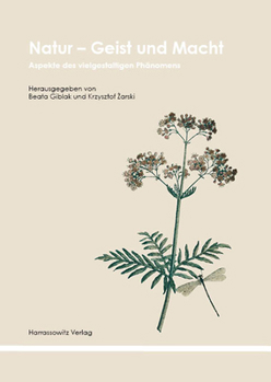 Hardcover Natur - Geist Und Macht: Aspekte Des Vielgestaltigen Phanomens [German] Book