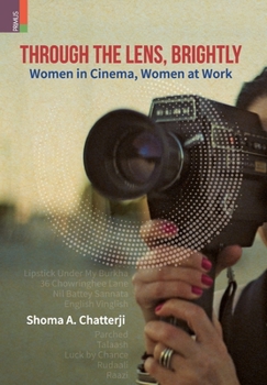 Through the Lens, Brightly: Women in Cinema, Women at Work: Women in Cinema, Women at Work