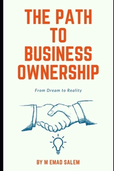 Paperback The Path To Business Ownership: From Dream to Reality Book
