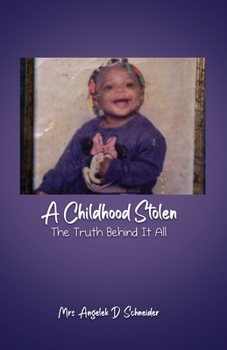 Paperback A Childhood Stolen: The Truth Behind It All Book