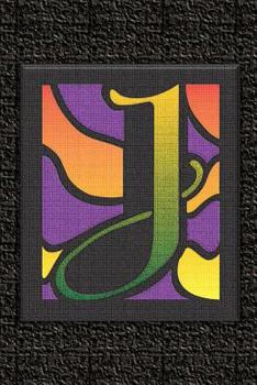 J: Monogram Letter Initial Internet Password Logbook: Keep track of usernames, passwords, web addresses in one easy and organized location