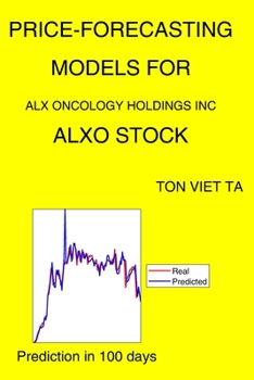 Paperback Price-Forecasting Models for Alx Oncology Holdings Inc ALXO Stock Book