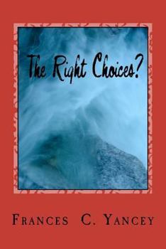 Paperback The Right Choices? Book
