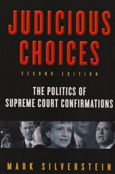 Paperback Judicious Choices: The Politics of Supreme Court Confirmations Book