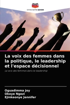 Paperback La voix des femmes dans la politique, le leadership et l'espace décisionnel [French] Book