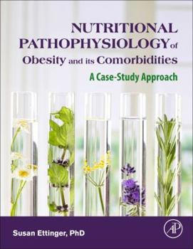 Hardcover Nutritional Pathophysiology of Obesity and Its Comorbidities: A Case-Study Approach Book