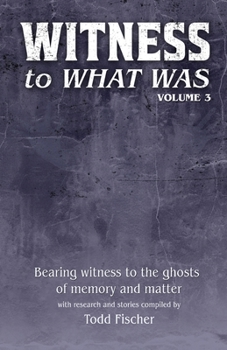 Paperback WITNESS to What Was: Volume 3 Book